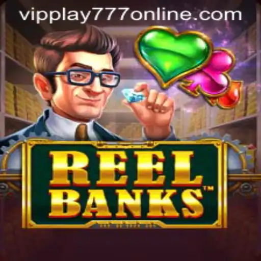Exploring the Excitement of ReelBanks and VIPPLAY777 ONLINE