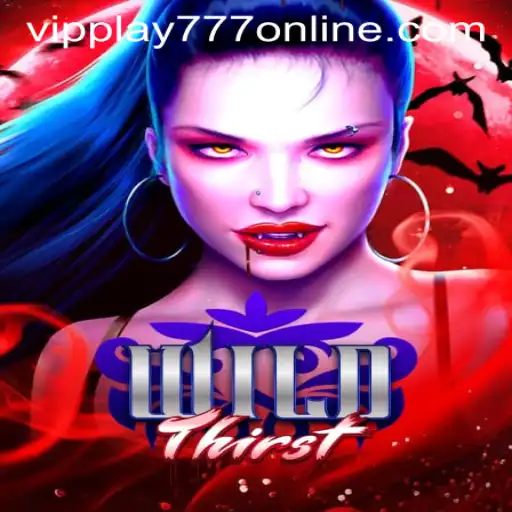 Explore the Exciting World of WildThirst with VIPPLAY777 ONLINE