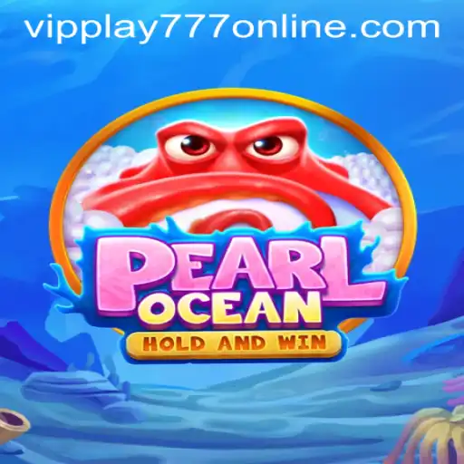 Discover the Thrills of PearlOcean with VIPPLAY777 ONLINE