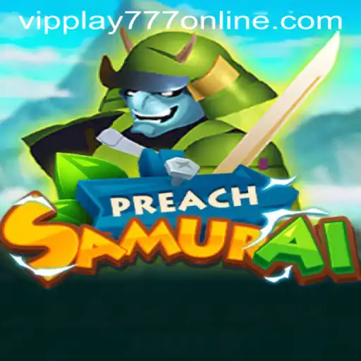 Explore PreachSamurai: A New Frontier in Online Gaming with VIPPLAY777 ONLINE